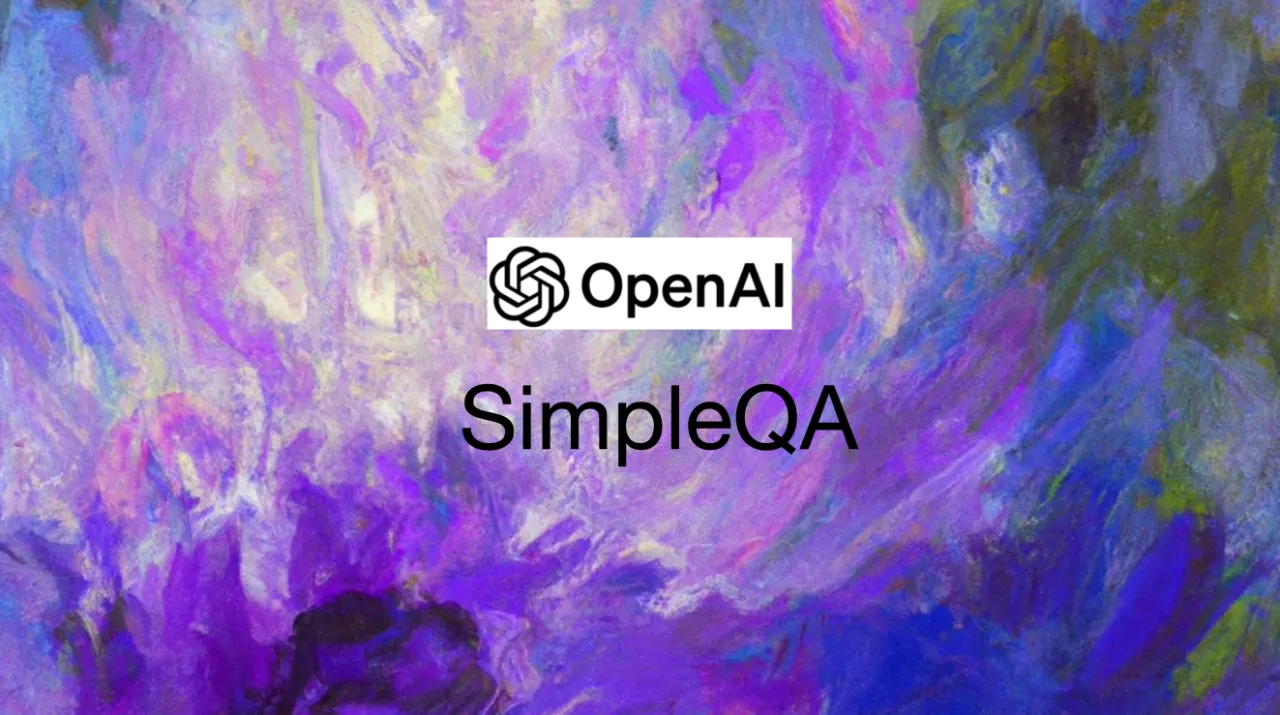 OpenAI推出SimpleQA：專治大模型“胡説八道”,實測o1和Claude3.5都不及格