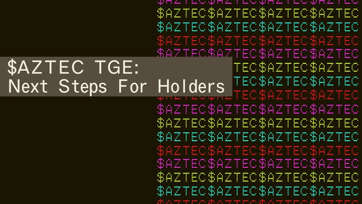 Aztec 公售募資超過 6,100 萬美元，2026 年 2 月治理投票解鎖